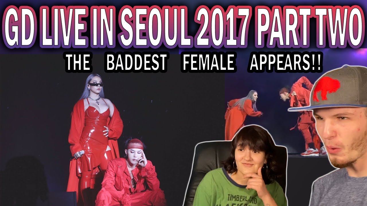 GD LIVE IN SEOUL 2017 PART 2 (COUPLE REACTION!) | A WILD CL APPEARS!!!