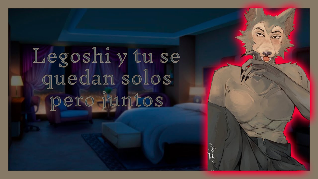 "Legoshi y tu se quedan juntos"|| Colaboracion [Asmr]