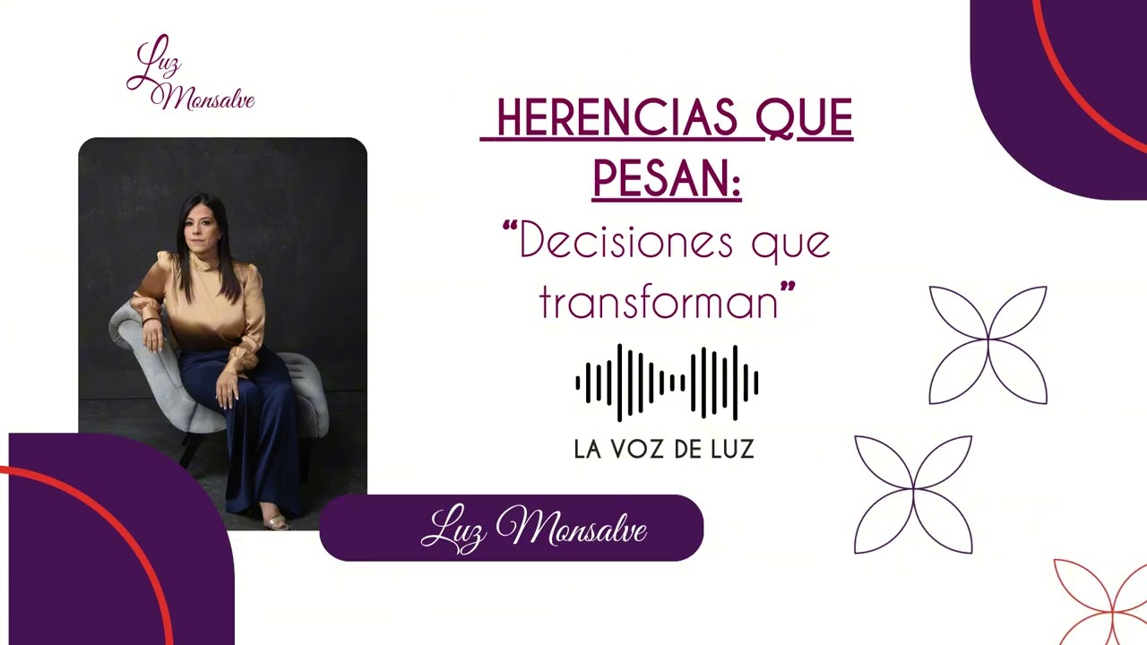 Herencias que pesan: Decisiones que transforman