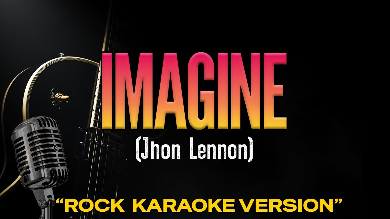 Imagine - John Lennon | Karaoke Rock Version