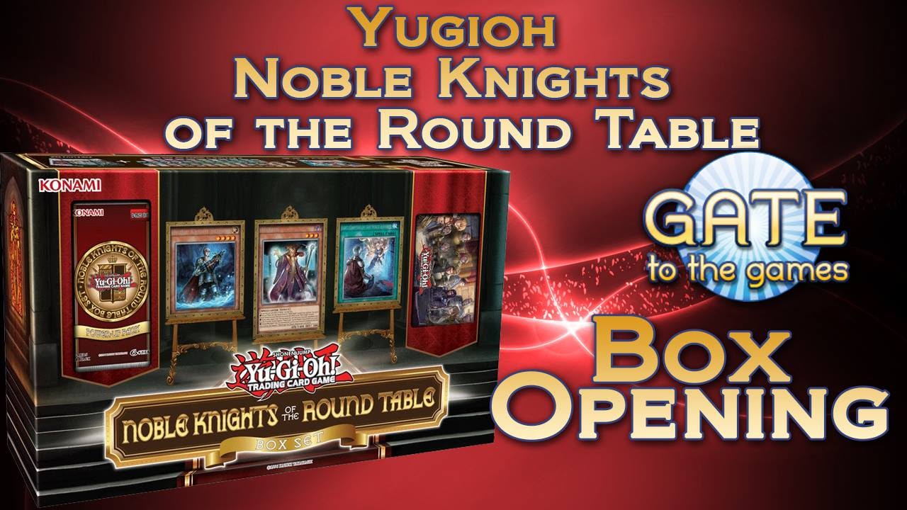 Yugioh Noble Knights of the Round Table Box Opening Unboxing