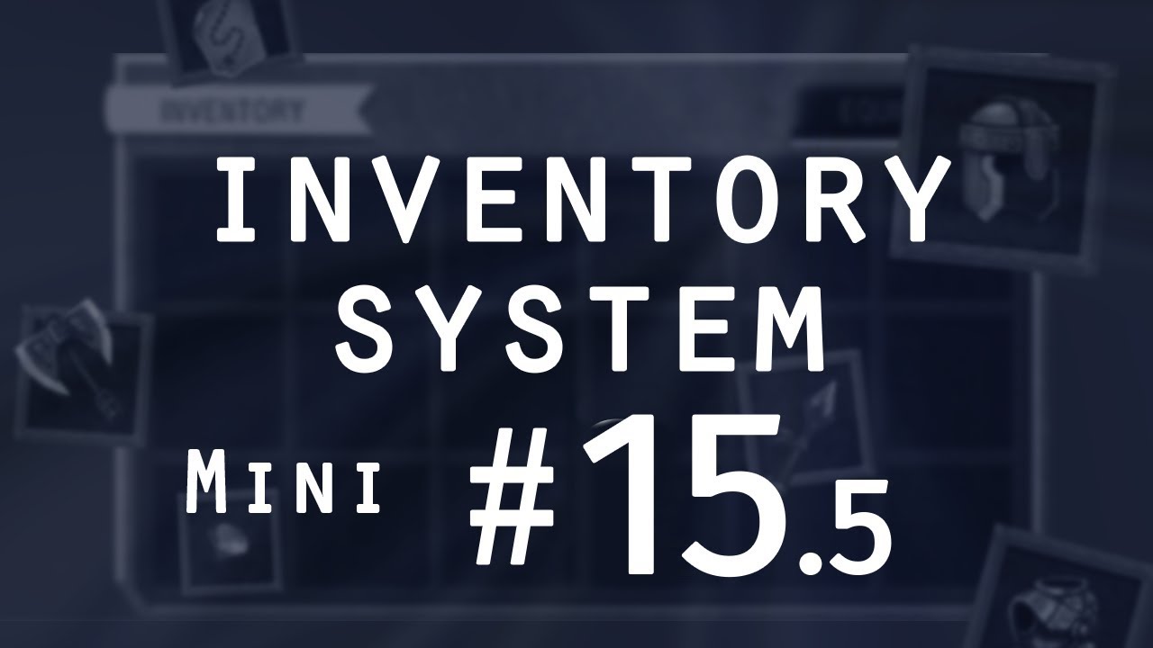 More Improvements and Fixes - Items & Inventory in Unity (pt.15.5) (Mini)