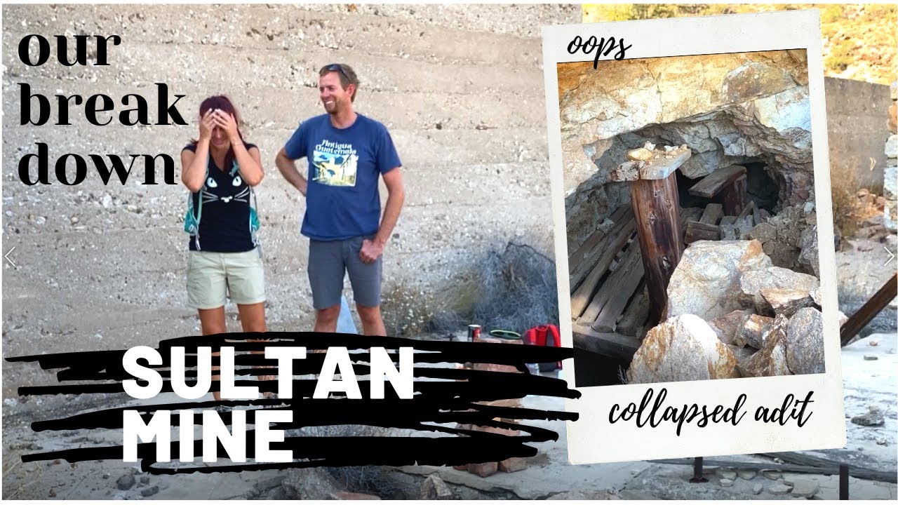 Sultan Mine, our BREAK DOWN, Bagdad Arizona