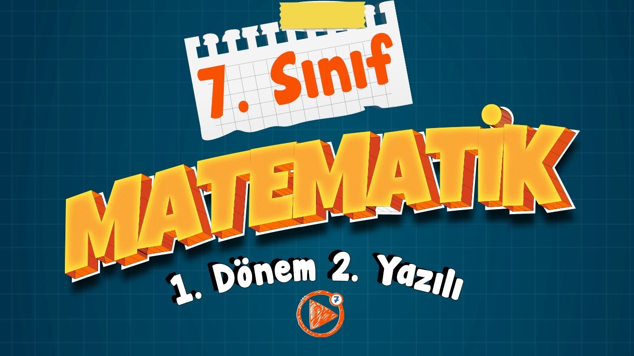 7. Sınıf Matematik 1. Dönem 2. Yazılı Çalışması
