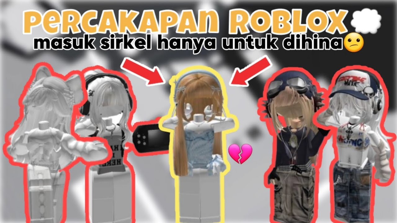 Percakapan Roblox💭||Masuk Sirkel Hanya Untuk Dihina😕[Roblox Indonesia🇮🇩]