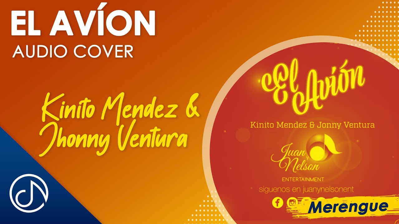El AVI&Oacute;N ✈ - Kinito M&eacute;ndez & Johnny Ventura [Audio Cover]