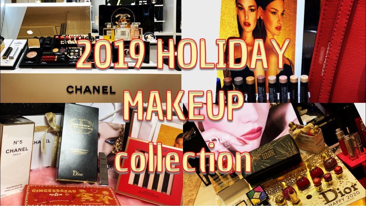 2019 HOLIDAY MAKEUP COLLECTION HAUL / DIOR /CHANEL/ LAURA MERCIER / TOO FACED