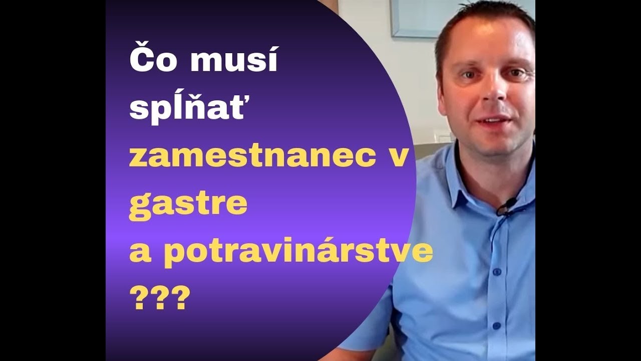 Čo musí spĺňať zamestnanec v gastre a potravinárstve?