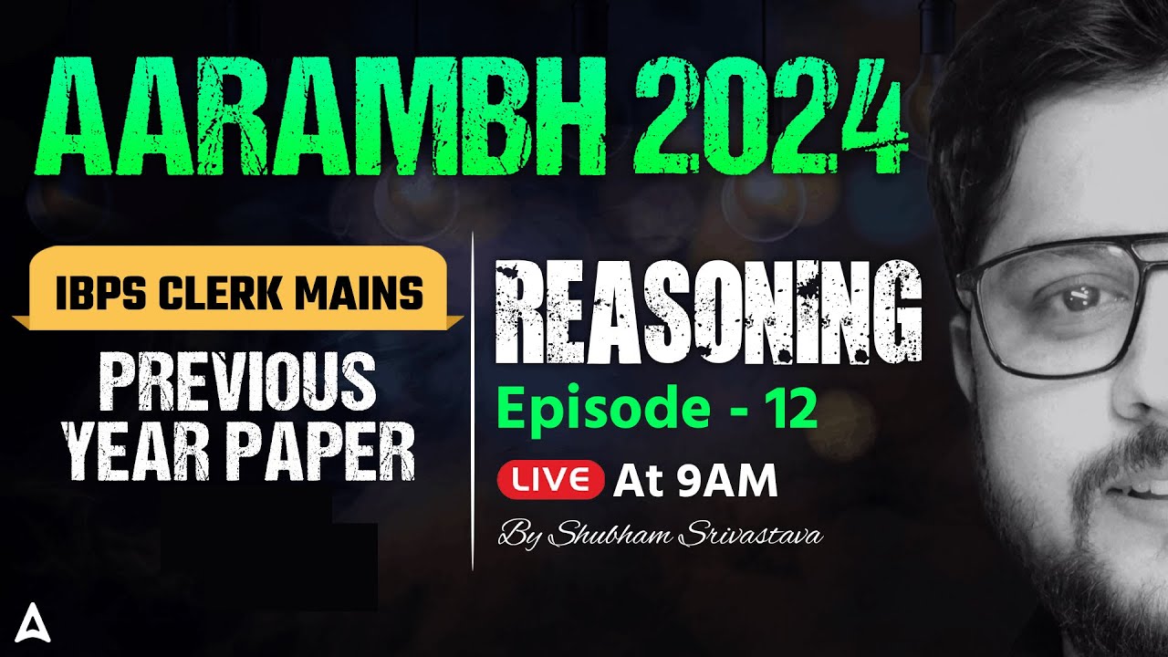 Bank Exam 2024 | IBPS Clerk Mains Previous Year Paper 2021 Reasoning by Shubham Srivastava