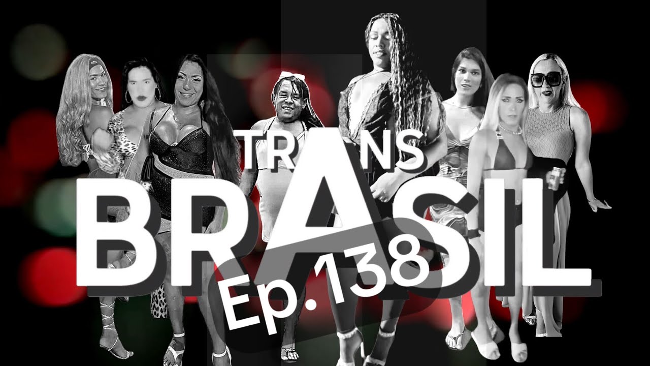 Novela Trans Brasil - Ep. 138