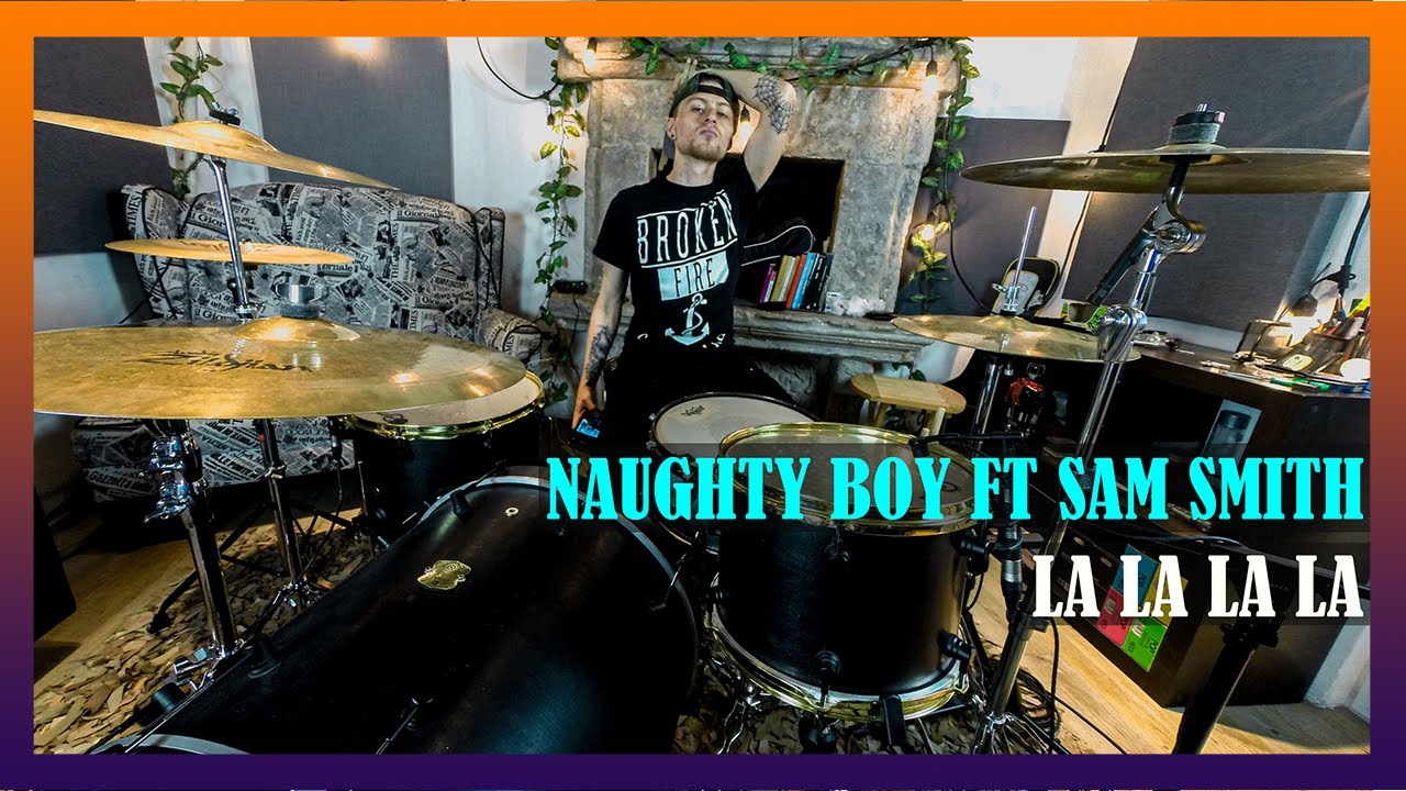Naughty Boy - La La La (ft. Sam Smith) |Juan Montaña - Drum Cover|