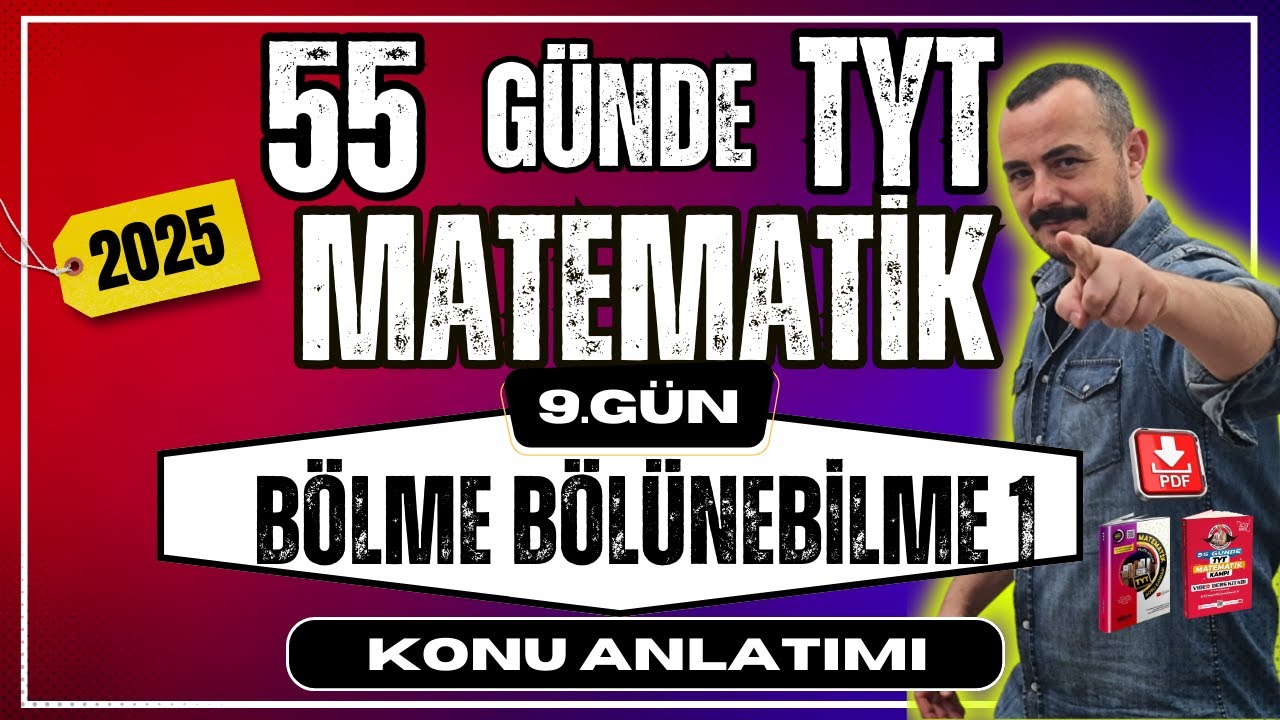 55 Günde TYT Matematik Kampı | 9. Gün | Bölme Bölünebilme 1 | Konu Anlatımı 2025