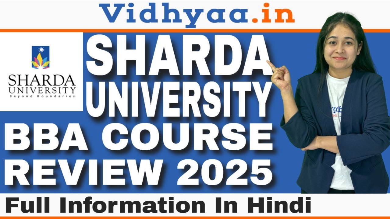 SHARDA UNIVERSITY BBA COURSE REVIEW 2025 | ELIGIBILITY | ADMISSION | FEES | PLACEMENTS | CUTOFF