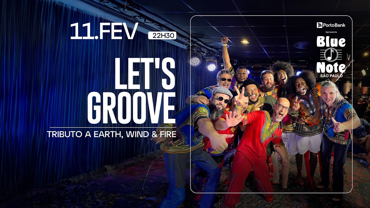 Blue Note SP apresenta:  LET´S GROOVE TRIBUTO A EARTH, WIND & FIRE   #bluenotesp