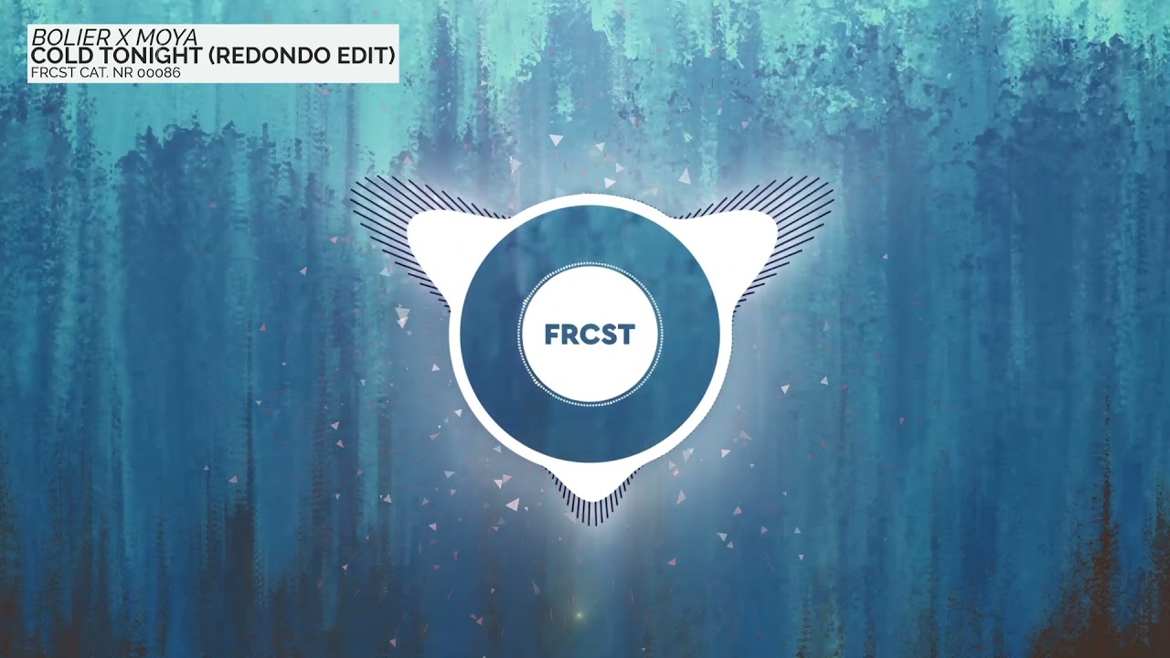 Bolier x MOYA - Cold Tonight (Redondo Edit)
