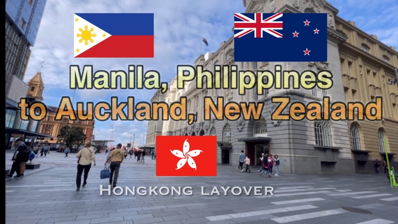 Manila, Philippines to Auckland, New Zealand (with Hong Kong Layover)