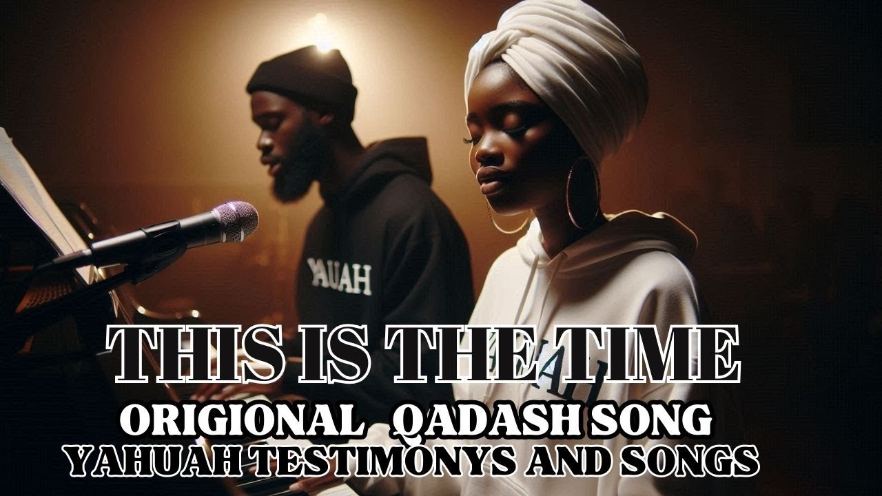 THIS IS THE TIME ORIGIONAL QADASH SONG