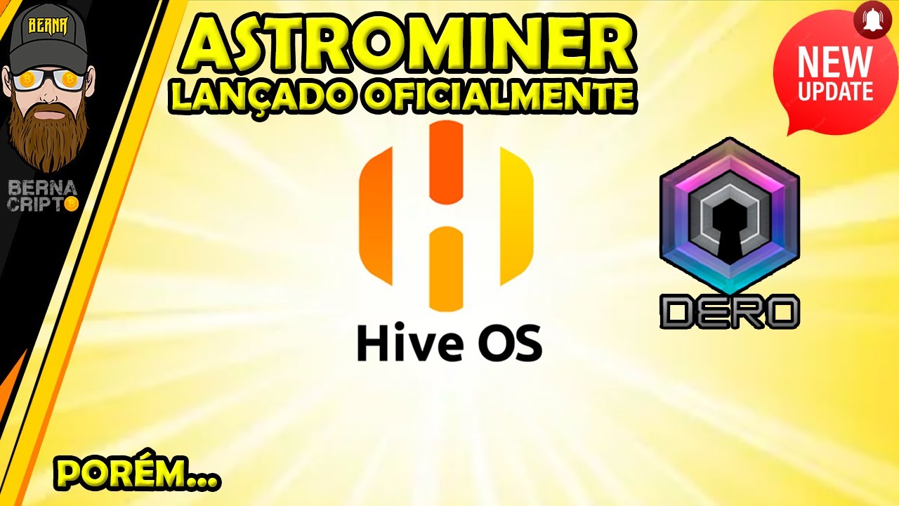 🐝 HiveOS LANÇA ASTROMINER OFICIALMENTE PRA MINERAÇÃO DE DERO CPU MINING - BERNA CRIPTO