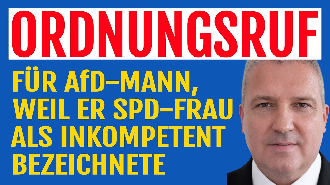 Ordnungsruf f&uuml;r AfD-Mann Martin Hess, weil er SPD-Abgeordnete als inkompetent bezeichnete