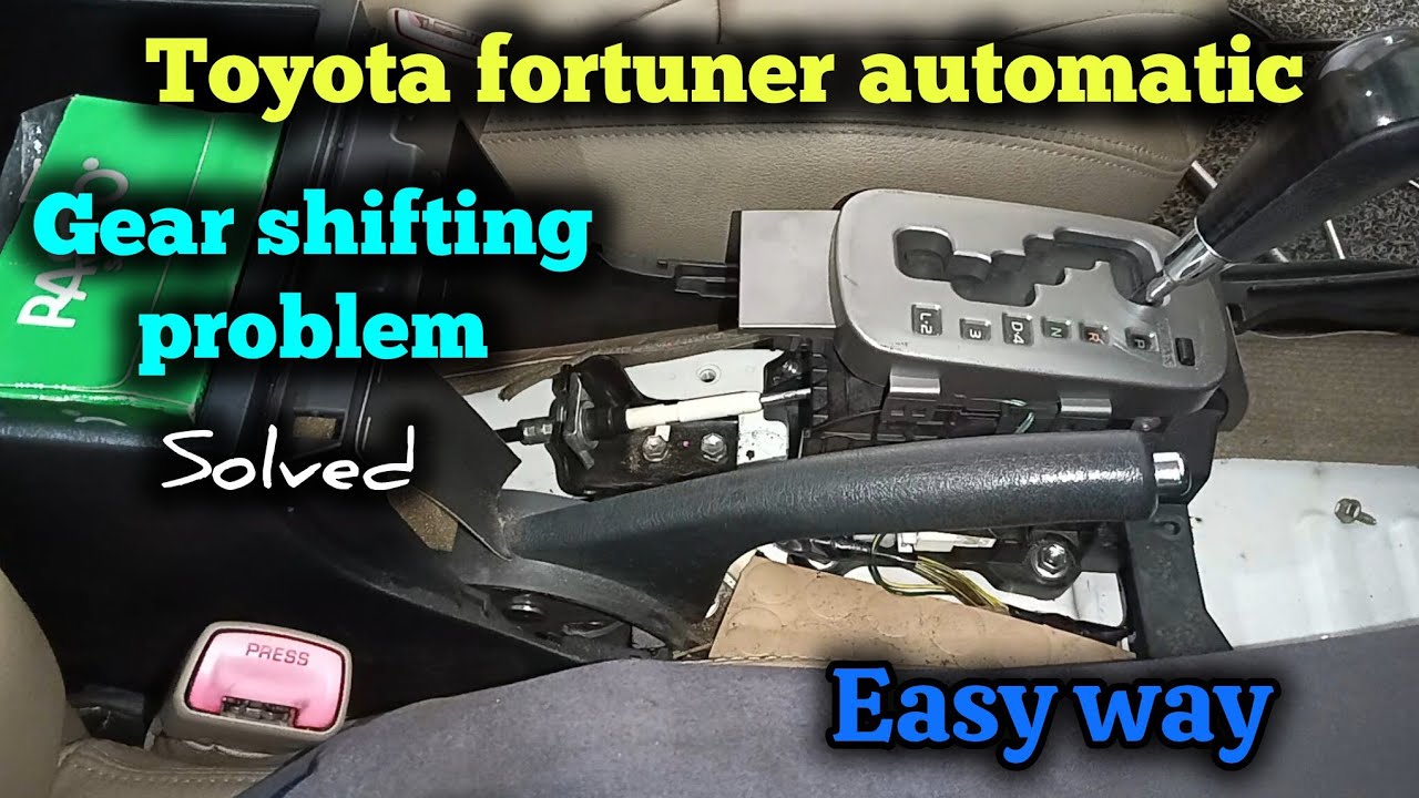 Toyota fortuner automatic gear shifting problem