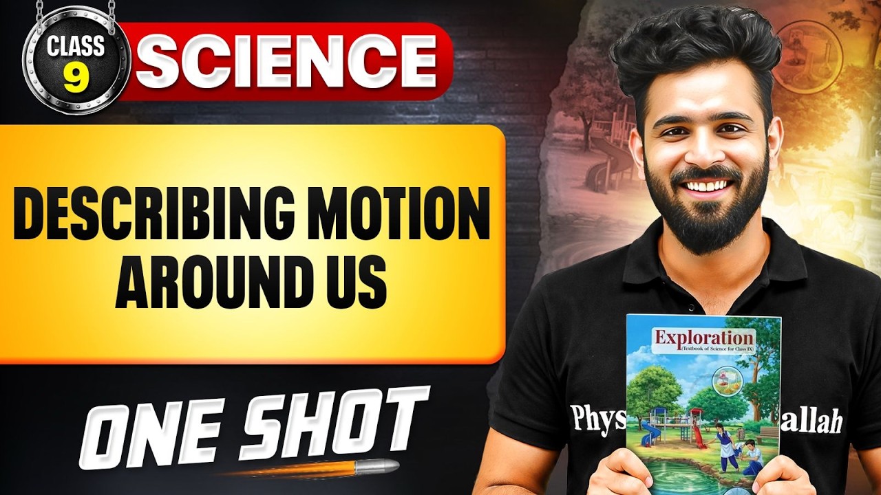 Describing Motion Around Us Full Chapter ONE SHOT | Class 9 New Syllabus 2026-27 | Akshay Sir PW