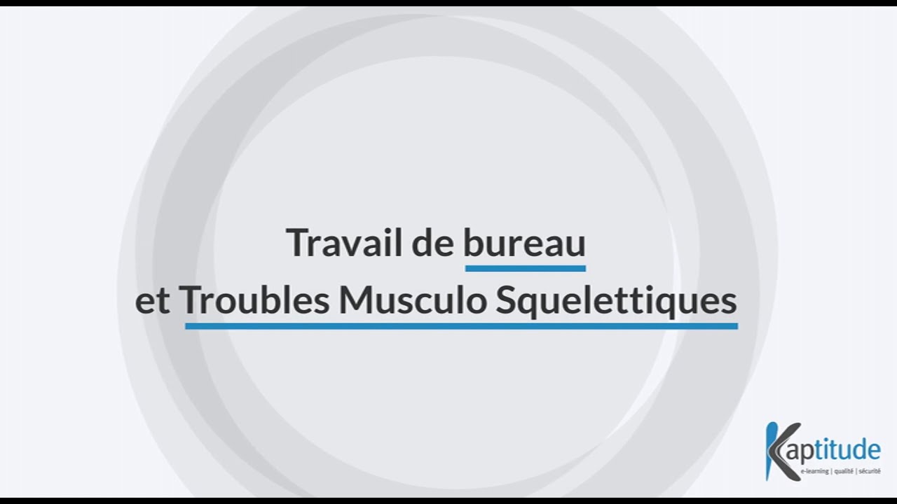 Travail de bureau et troubles musculo squelettiques