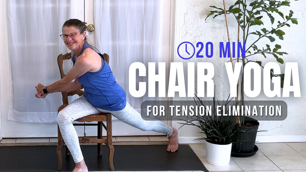 SENIOR Chair Yoga for Tension Elimination