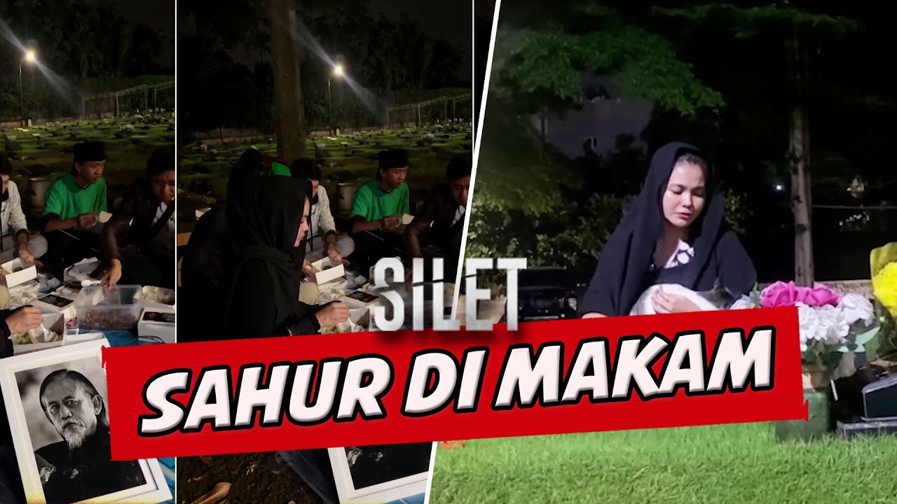 JADI SOROTAN! Ziarah Malam Hari Hingga Sahur Di Makam Suami | SILET