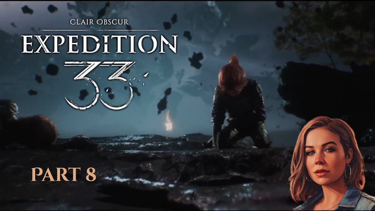Clair Obscur: Expedition 33 Gameplay Walkthrough &ndash; First Playthrough Part 8 (Blind RPG)