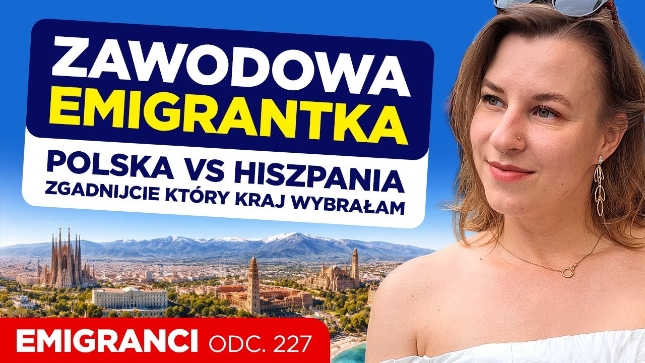 Polska vs Hiszpania. Zgadnijcie, który kraj wybrałam. Zawodowa emigrantka.