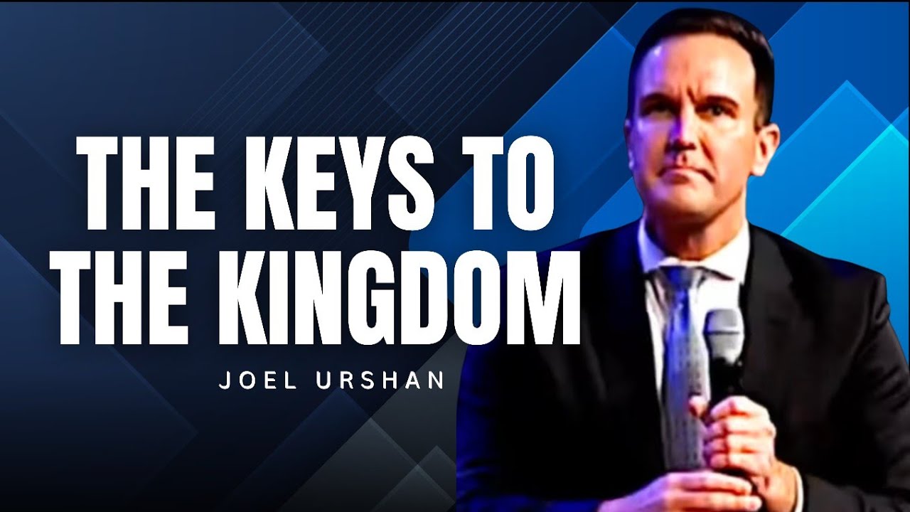 Joel Urshan - THE KEYS TO THE KINGDOM