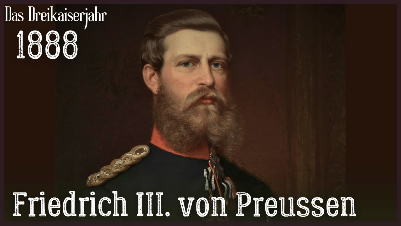 Friedrich III. von Preussen -  Das Dreikaiserjahr 1888 / Doku HD