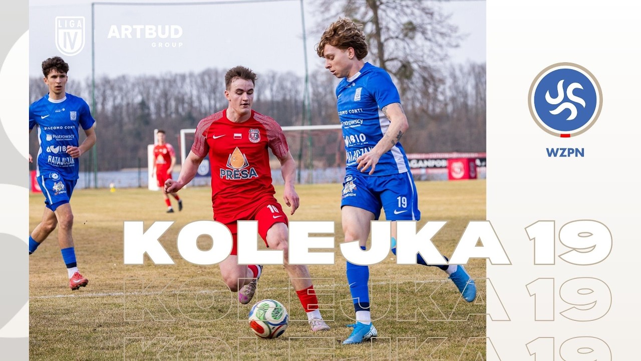 MAGAZYN ARTBUD GROUP IV LIGI | 19. Kolejka 2025/26