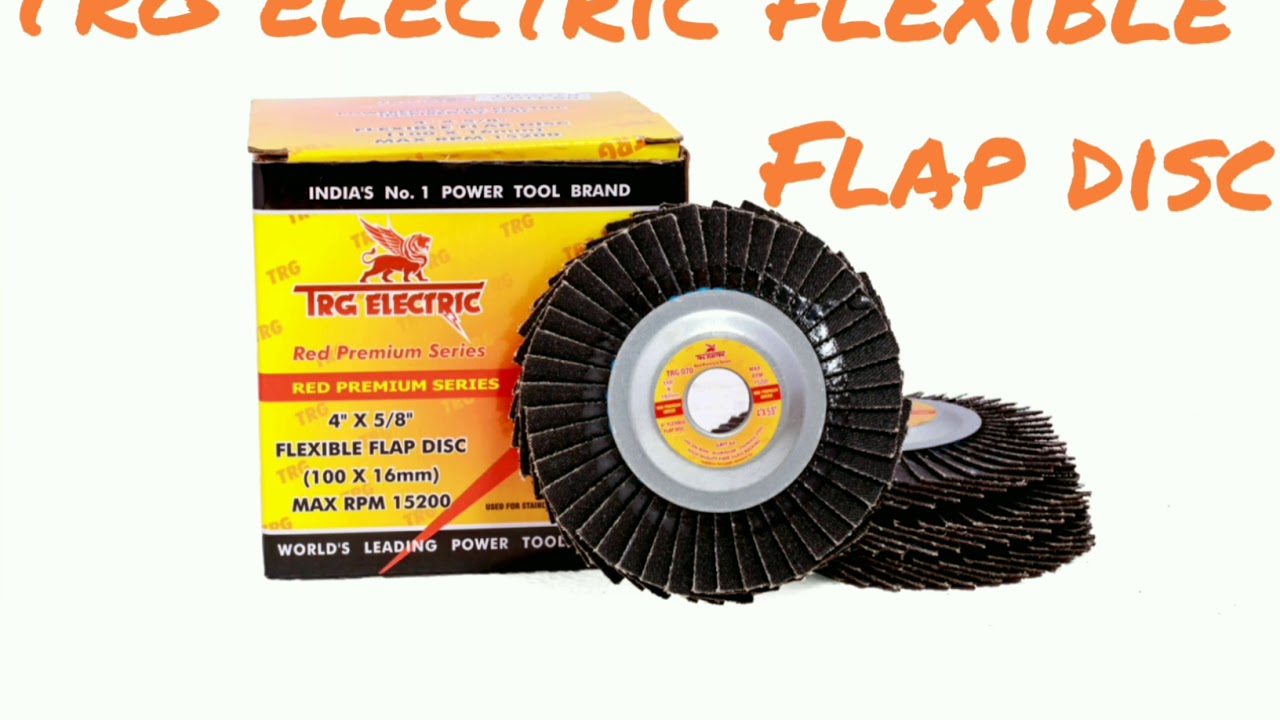 TRG ELECTRIC || flap disc 4