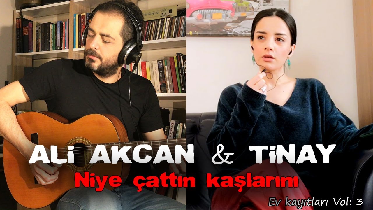 NİYE ÇATTIN KAŞLARINI - Ali Akcan | Tinay #3