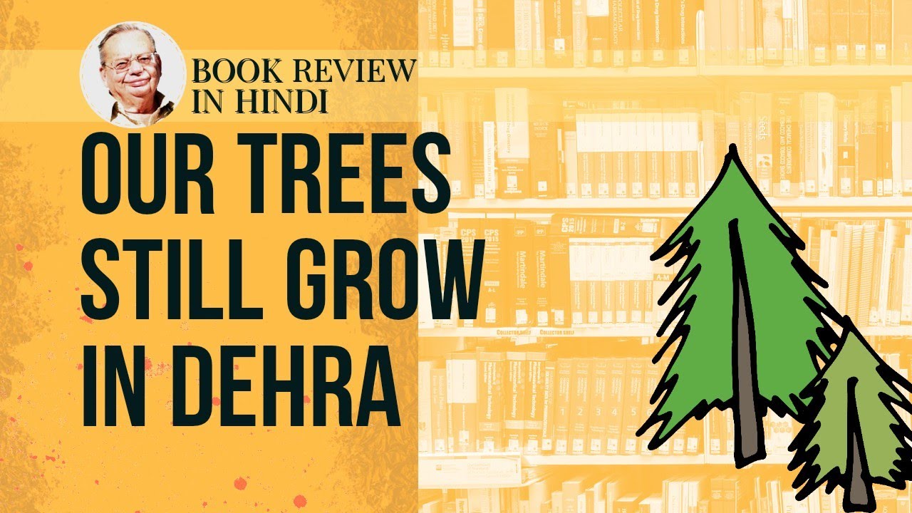 Our Trees Still Grow In Dehra by Ruskin Bond | Book Review #ruskinbond #bookrecommendations #books