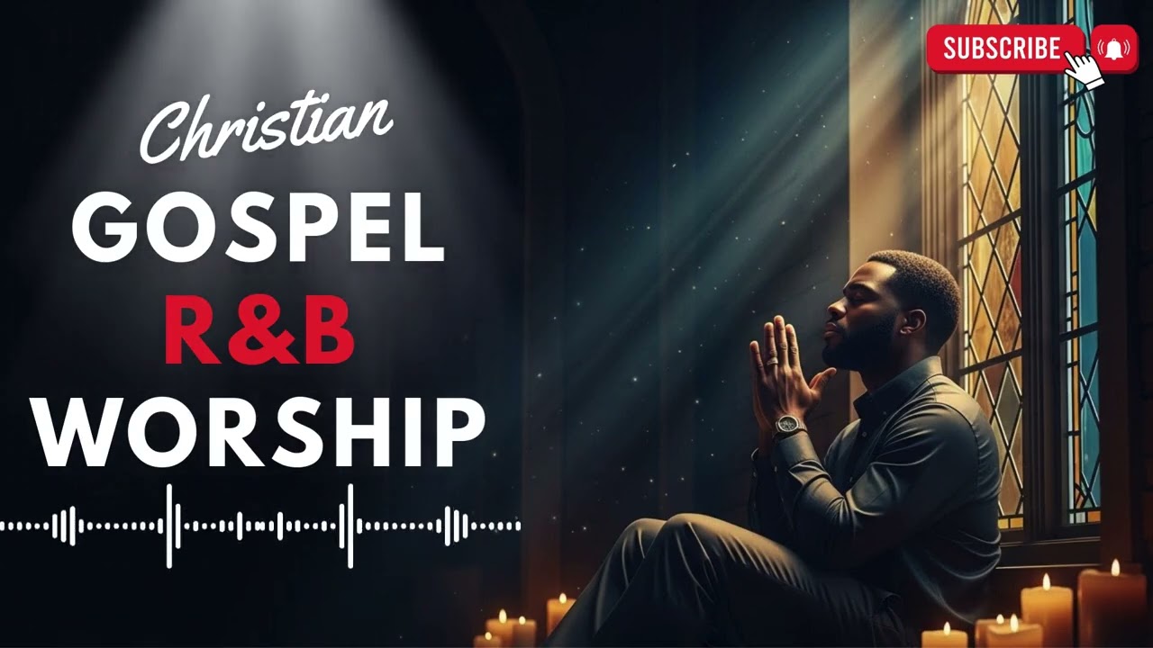 Soulful Urban Gospel Worship | Calm Christian R&B Music