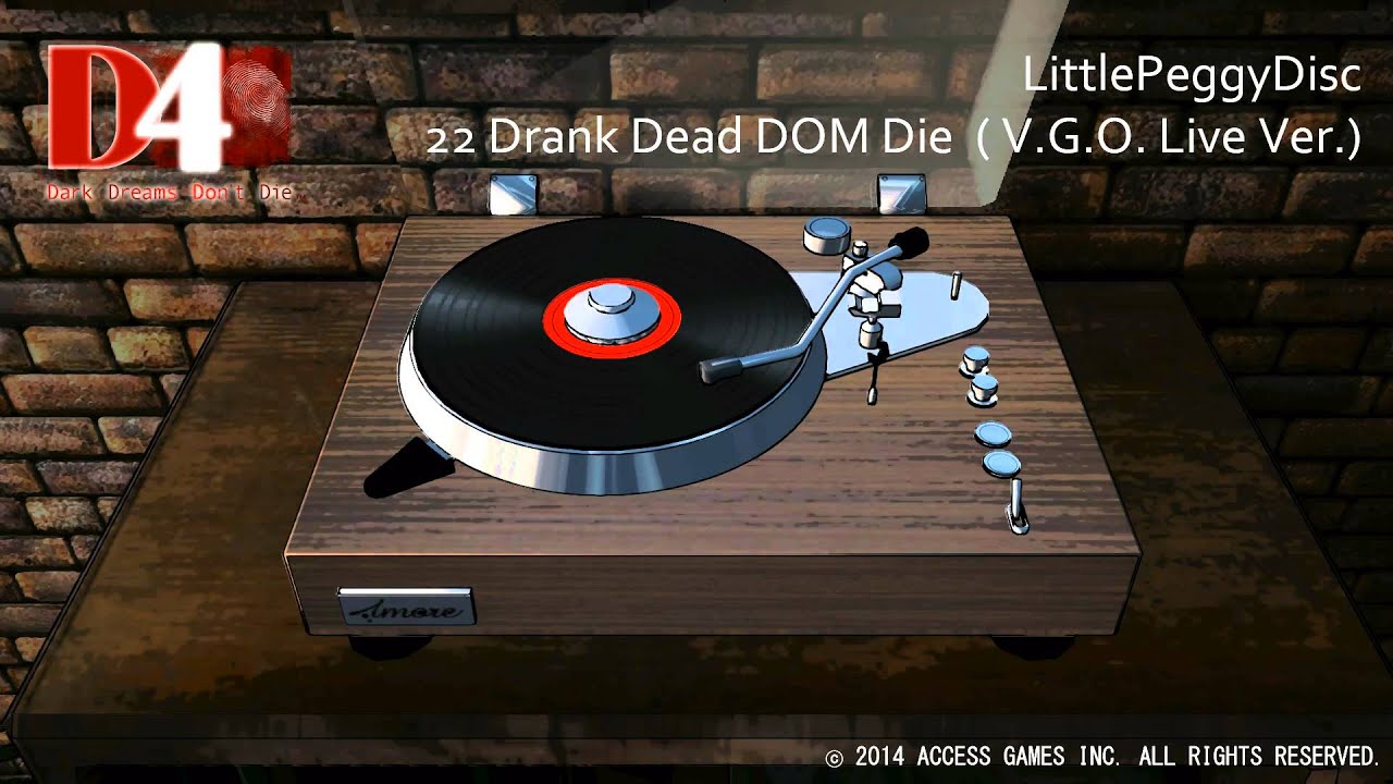 D4:DarkDreamsDon'tDie-TheOriginalSoundtrack_LittlePeggyDisc22 Drank Dead DOM Die  -VGO Live ver.-