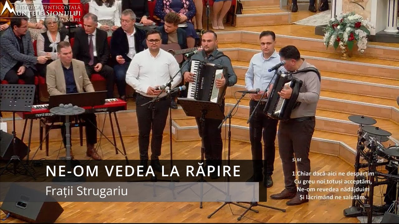 Ne-om vedea la răpire - Frații Strugariu LIVE din Biserica Muntele Sionului Baia Mare