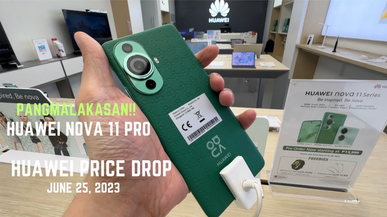 HUAWEI NOVA 11 PRO, HUAWEI NOVA 11i! HUAWEI'S MID-RANGE COMEBACK! HUAWEI PRICE DROP JUNE 25, 2023
