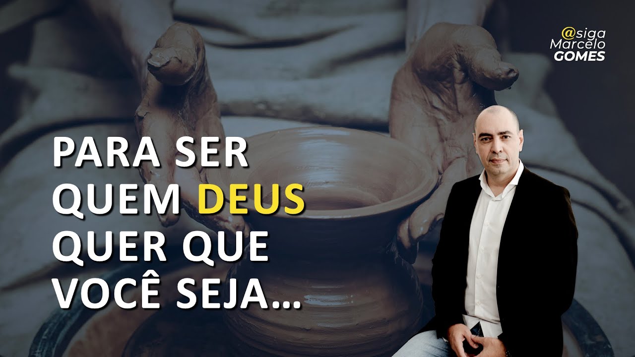 PARA SER QUEM DEUS QUER QUE VOCÊ SEJA!