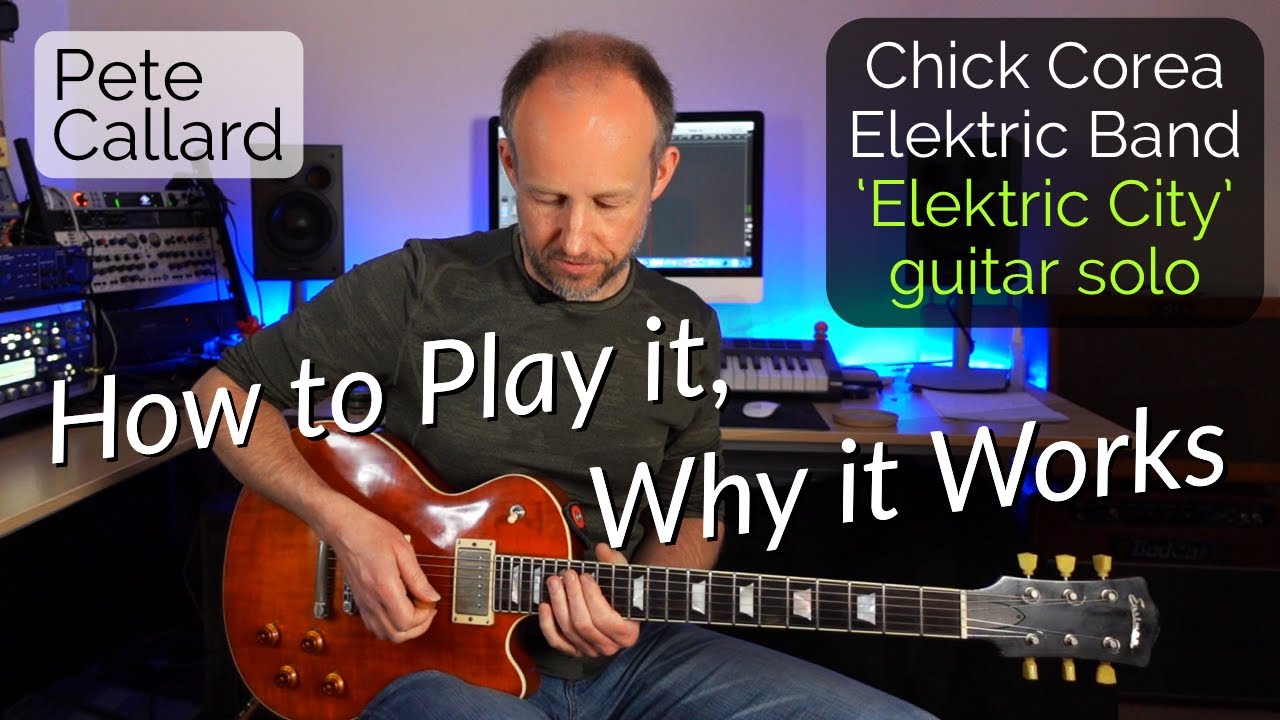 Chick Corea Elektric Band 'Elektric City' - Carlos Rios guitar solo | How to Play it, Why it Works