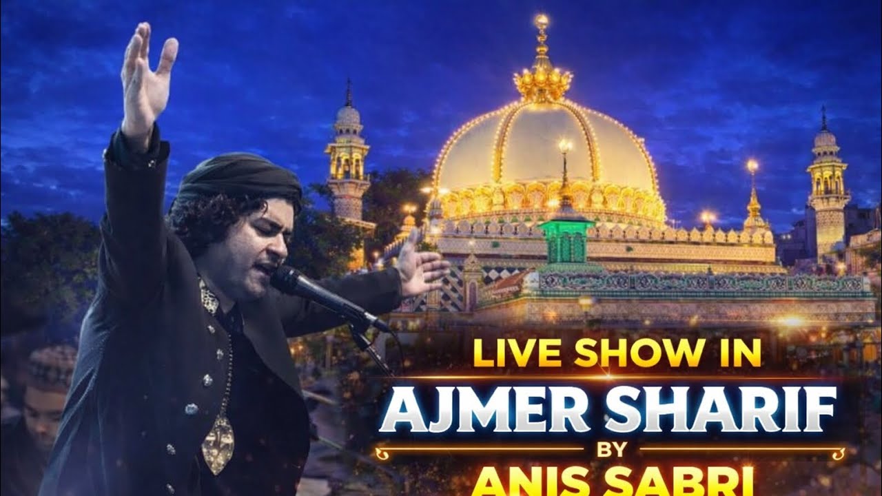 LIVE SHOW IN AJMER SHERIFF BY ANIS SABRI || LATESR QUWALI #2026 #ajmersharif #yakhawajaji #2027 
