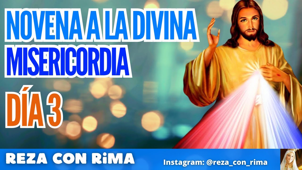 TERCER DÍA de la Novena a La Divina Misericordia. Día 3 #tercerdía #novena #divinamisericordia #dios