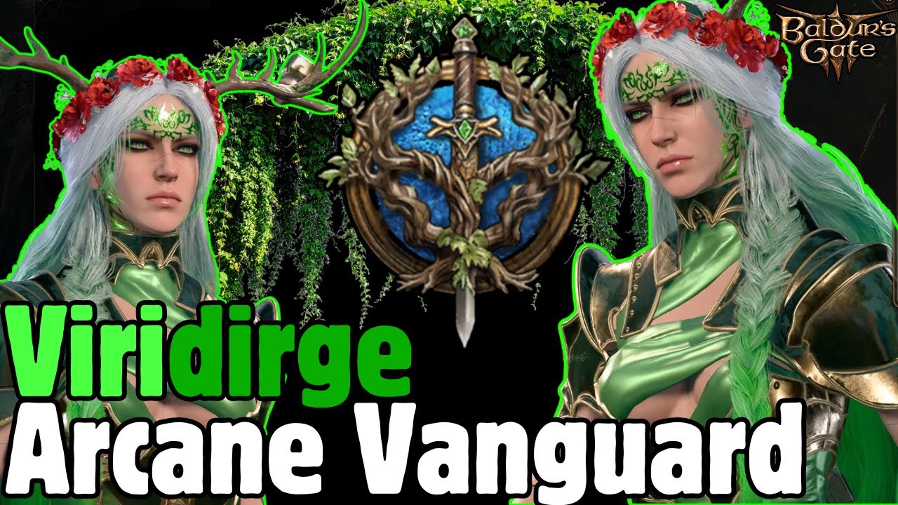 NEW Arcane Vanguard VIRIDIRGE Build in Baldur's Gate 3
