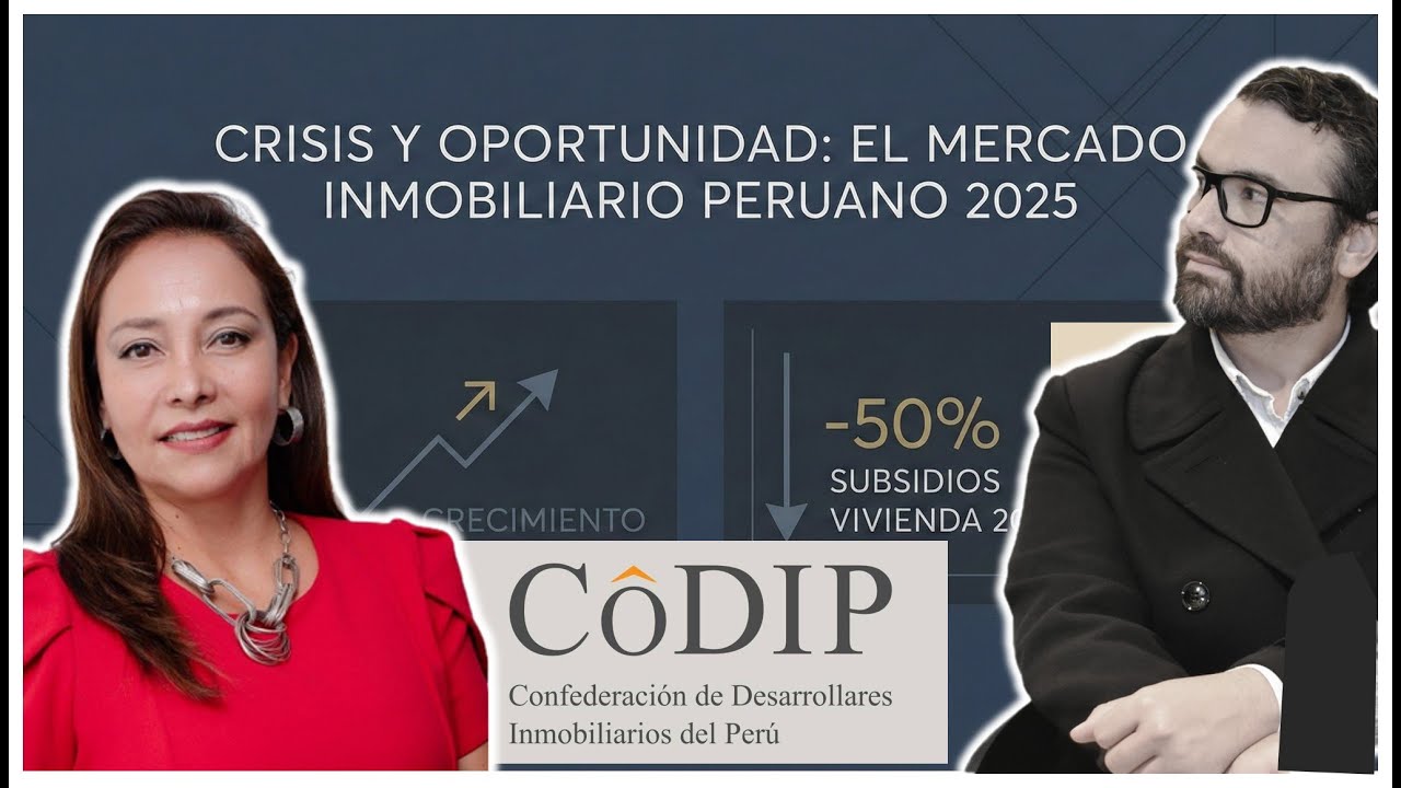 CODIP 2025: Subsidios, VIS, Suelo y el Futuro del Desarrollo Inmobiliario en el Per&uacute;