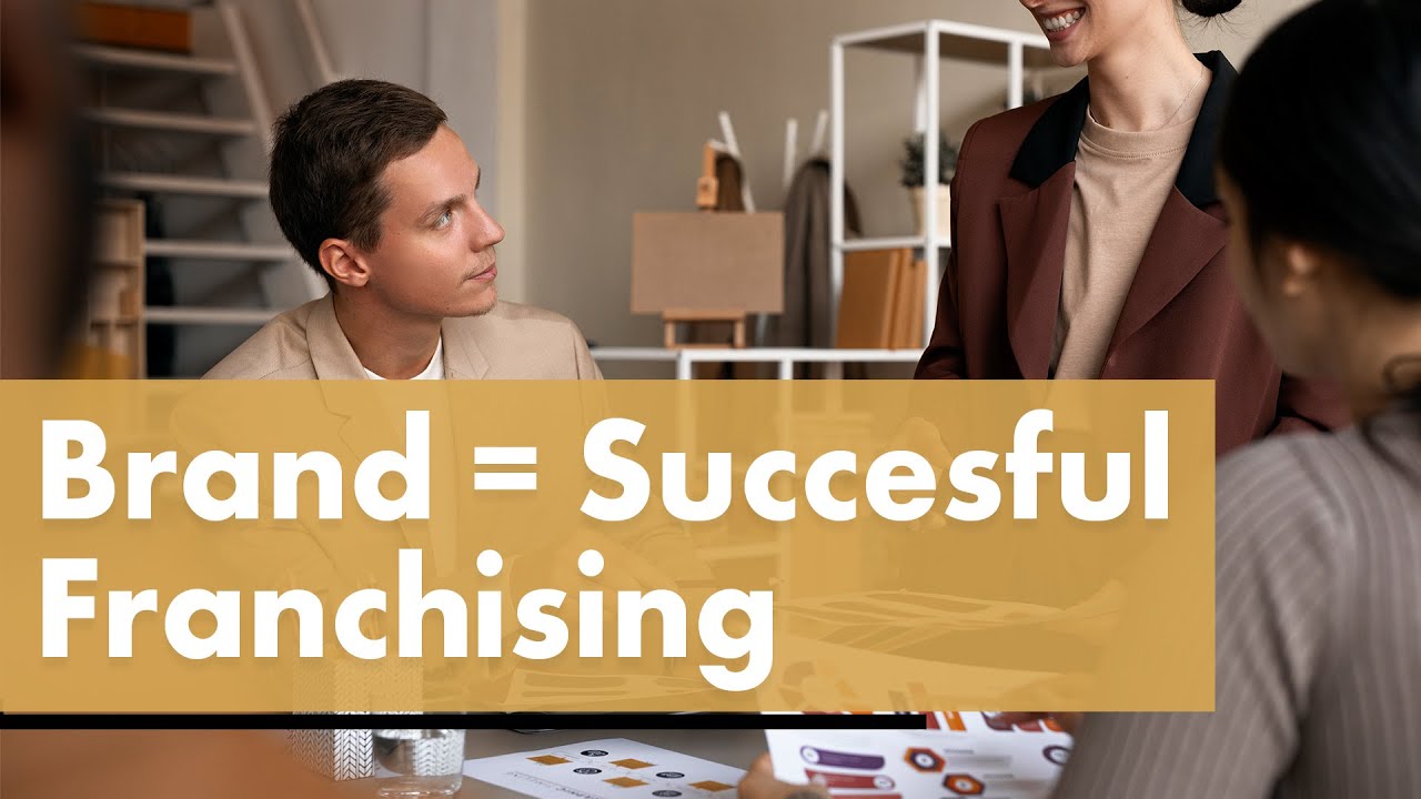 The Power of Branding for Franchise Success