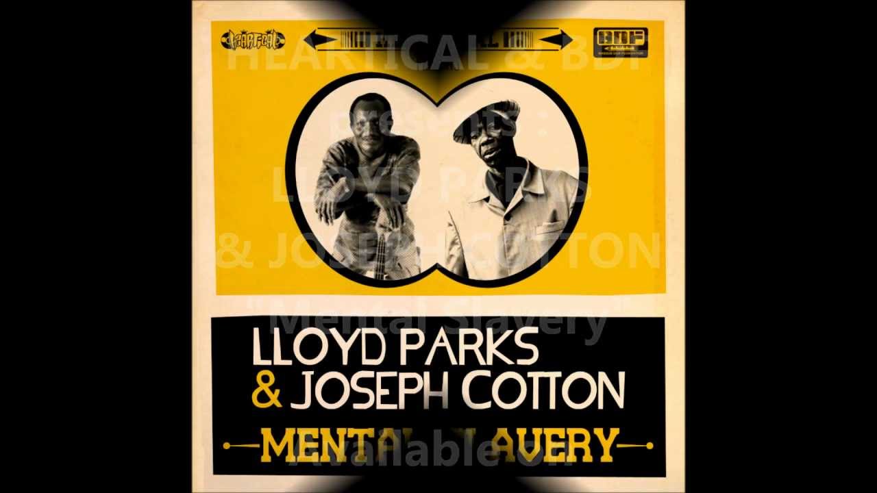 Lloyd Parks & Joseph Cotton  - Mental Slavery (Slaving Riddim by BDF) - Heartical Label