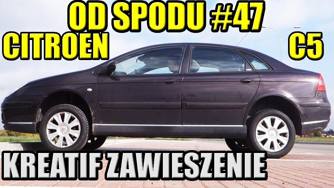 OD SPODU #47 NA PODNOŚNIKU CITROEN C5, FRANCUSKA TECHNOLOGIA.