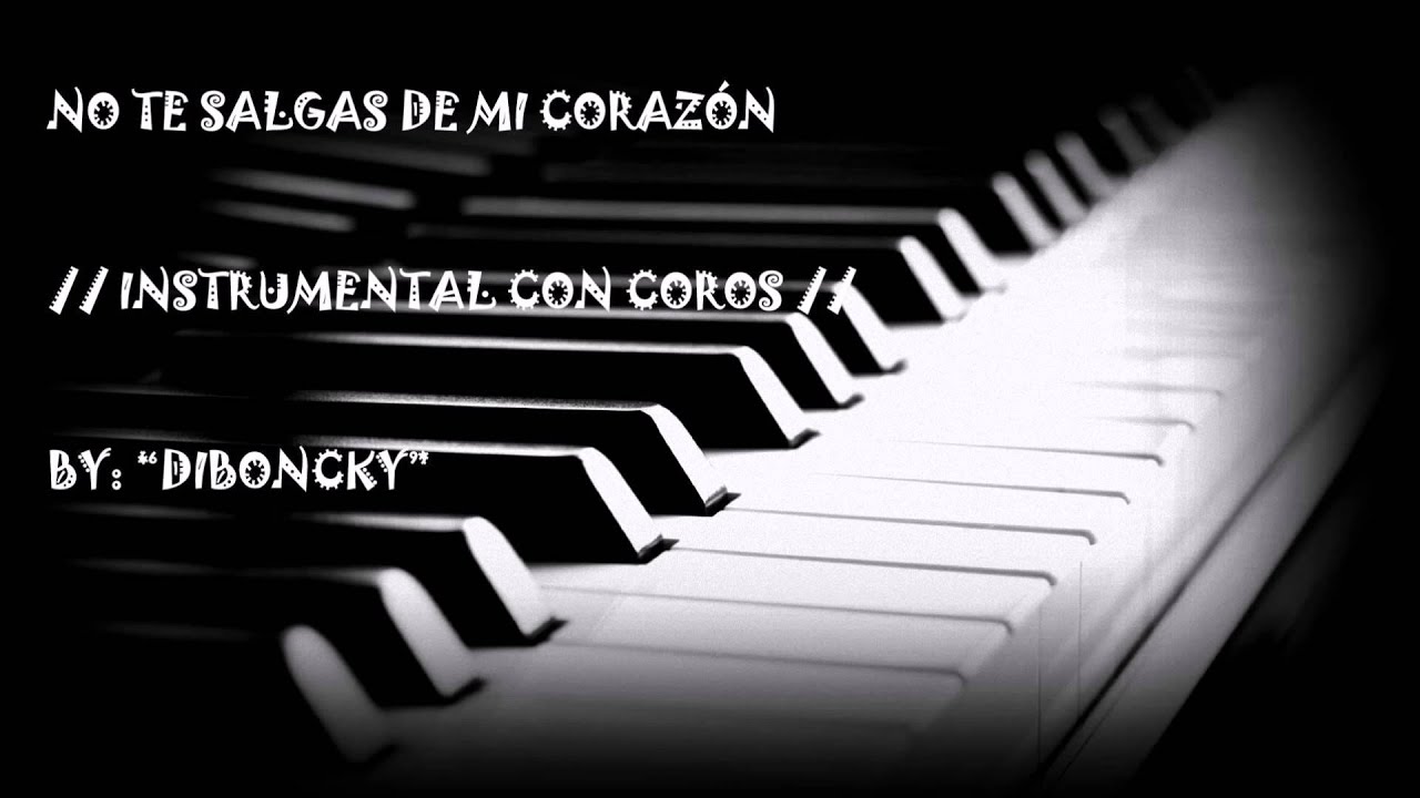 No te salgas de mi corazón // Remake - Instrumental con coros